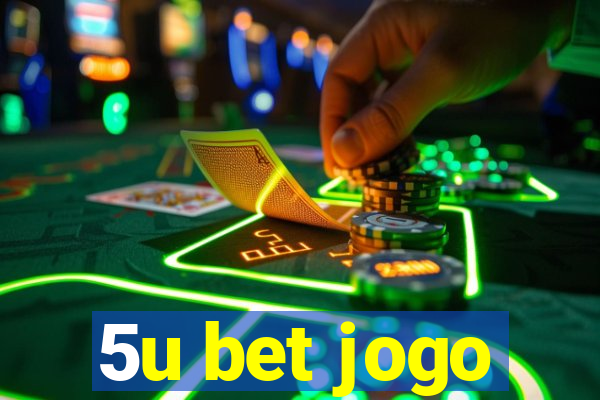 5u bet jogo